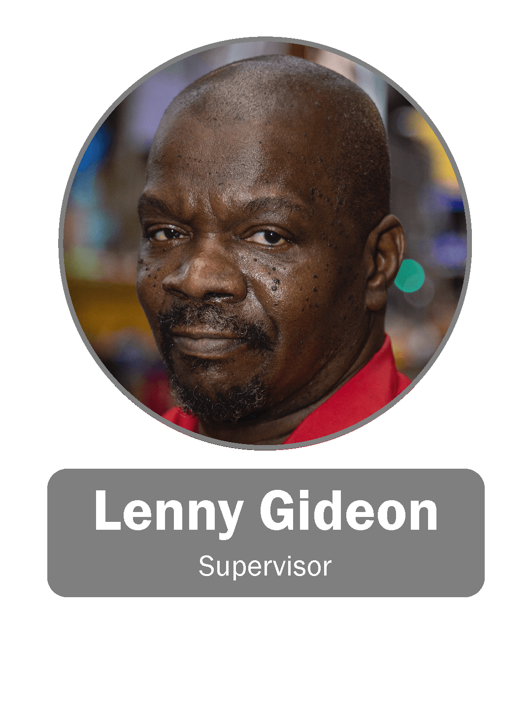 Lenny Gideon | Supervisor